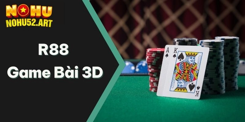 R88 Game Bài 3d - Điểm Đặc Sắc Thú Vị Hội Viên Không Thể Bỏ Lỡ